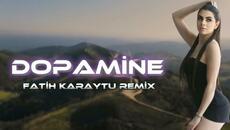 Fatih Karytu & Clara - Dopamine (Yeni TikTok Remix 2024) - Videoclip.bg