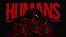 Mathame – Humans (CASTRØ Remix) - Videoclip.bg