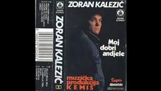Zoran Kalezic - Moj dobri andjele - (Audio 1990) HD - Videoclip.bg