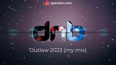 Outlaw 2023 (my mix) - Videoclip.bg