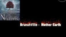 BrunuhVille - Mother Earth  H D - Videoclip.bg