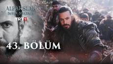 Alparslan Büyük Selçuklu 43. Bölüm - Videoclip.bg