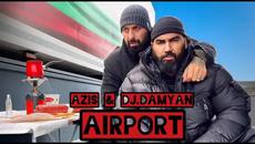Azis & Dj.Damyan (Airport) / Азис & Дж. Дамян Аирпорт 2023 - Videoclip.bg