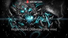 Royal Road Dubstep 2022 (my mix) - Videoclip.bg