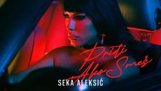 SEKA ALEKSIC - PRIDJI AKO SMES (OFFICIAL VIDEO 2022) - Videoclip.bg