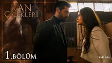 Kan Çiçekleri 1. Bölüm - Videoclip.bg