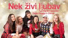 Dejan Dogaja & Skupina Chicas - 2022 - Nek' živi ljubav (Naj živi ljubezen) (Official Video) - Videoclip.bg