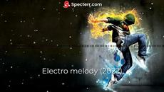 Dj ElEcTrIc - Electro melody (2022) - Videoclip.bg