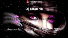 Dj ElEcTrIc - Heavenly melody (Arabic Trap) 2023 - Videoclip.bg