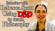 Interview with Rebecca Scott about Using D&D to teach Philosophy - Videoclip.bg