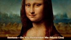 Santana – Do You Remember Me (Моna Lisa) - Videoclip.bg