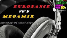 EURODANCE 90'S MEGAMIX - 66 - Videoclip.bg