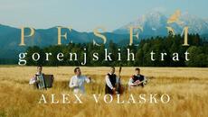Alex Volasko - 2023 - Pesem gorenjskih trat (Official Video) - Videoclip.bg