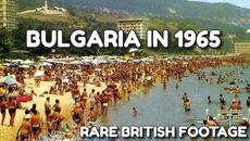 Bulgaria in 1965 [Rare British Tourist Video] - Videoclip.bg