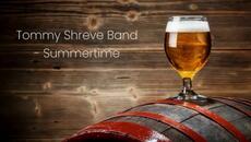 Tommy Shreve Band - Summertime - Videoclip.bg