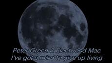 Peter Green & Fleetwood Mac - A Mind To Give Up Living- BG субтитри - Videoclip.bg