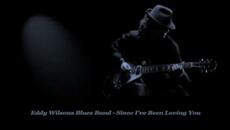Eddy Wilsons Blues Band - Since I've Been Loving You - Videoclip.bg