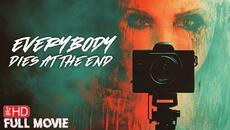EVERYBODY DIES BY THE END | FULL FOUND FOOTAGE HORROR MOVIE | TERROR FILMS - Videoclip.bg