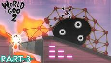 World of Goo 2 - Chapter 3 Full Guide including the ground shakes level! - Videoclip.bg