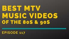 Best MTV Music Videos of the 80s & 90s  |  Episode 117 - Videoclip.bg