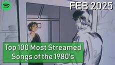 Top 100 Most Streamed Songs of the 1980's [February 2025] - Videoclip.bg