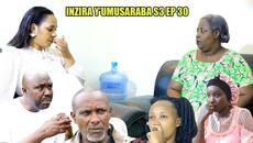 INZIRA Y'UMUSARABA SO 3 EP 30  ( MAMA CYUSA ararakaye yumvishe ibyo ISIMBI amubwiye ) - Videoclip.bg