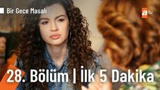 Bir Gece Masalı 28. Bölüm İlk 5 Dakika - Videoclip.bg