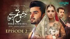 Ishq Tum Se Hua Episode 02 (Subtitles) 15th April 2025 - Fahad Sheikh - Sukaina Khan - Hassan Ahmed - Videoclip.bg