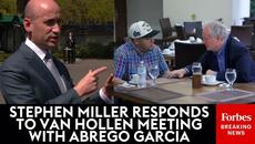 Stephen Miller Responds To Chris Van Hollen's Trip To El Salvador To Check On Abrego Garcia - Videoclip.bg