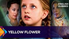 Yellow Flower - Turkish Movies Dubbed in English - Sarı Cicek - Videoclip.bg