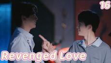 [BL] Revenged Love逆爱EP16|Dabao Takes Wang Zhen as His Master!| ENG SUB 3 - Videoclip.bg