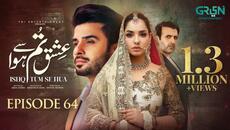 Ishq Tum Se Hua Episode 64 (Subtitles) 31st July 2025 - Fahad Sheikh - Sukaina Khan - Hassan Ahmed - Videoclip.bg