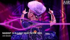 Nhạc Remix TikTok Triệu View Hay Nhất Hiện Nay ♫ Top 15 Nhạc TikTok Hay Nhất 2025 - Mashup 15 in 1 - Videoclip.bg