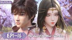 The Shape of the Wind - Siam Era EP1-16 (Fun Dzu U Shu Sian Luo Pian) - Videoclip.bg