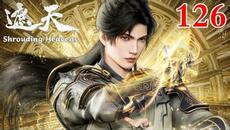 【遮天 | Shrouding Heavens】EP126 1080P | #3DAnimation - Videoclip.bg