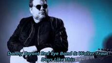 Danny Bryant Red Eye Band & Walter Trout - Days Like This - BG субтитри - Videoclip.bg
