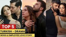 Top 5 Interesting Boss Employee Turkish Dramas (Hindi / Urdu Dubbed) - Sara Dubs - Videoclip.bg