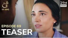 Turkish Drama In Urdu | Ain Ishq | One Love | Teaser Episode 69 | UD2O - Videoclip.bg