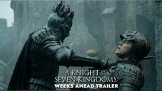 A Knight of the Seven Kingdoms: Weeks Ahead Trailer |  HBO Max - Videoclip.bg