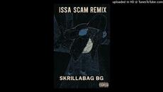 Issa Scam (Remix) - Videoclip.bg