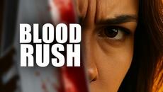 BLOOD RUSH Official Trailer 2025 Horror Suspense - Videoclip.bg