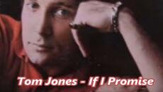 Tom Jones - If I Promise - BG субтитри - Videoclip.bg