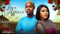 LOVE AFFAIR - CLINTON JOSHUA, SARIAN MARTIN 2025 Latest Nollywood New Movie - Videoclip.bg