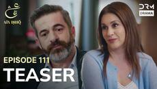 Turkish Drama In Urdu | Ain Ishq | One Love | Teaser Episode 111 | UD2O - Videoclip.bg