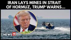 US Iran War | President Donald Trump Warns Iran Against Laying Mines in Strait of Hormuz | N18G - Videoclip.bg