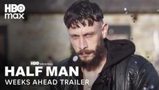 Half Man | Weeks Ahead Trailer | HBO Max - Videoclip.bg