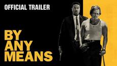 By Any Means | Official Trailer (2026 Movie) – Yahya Abdul-Mateen II, Mark Wahlberg - Videoclip.bg