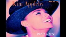 Kim Appleby - Don't Worry (The Extended Mix) (1990) - Videoclip.bg
