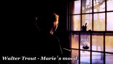Walter Trout - Marie`s mood - Videoclip.bg