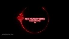 Music Instructor - Rock Your Body (remix) - Videoclip.bg